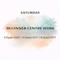 Saturday - Beginner Centre Work at 3:15pm GMT