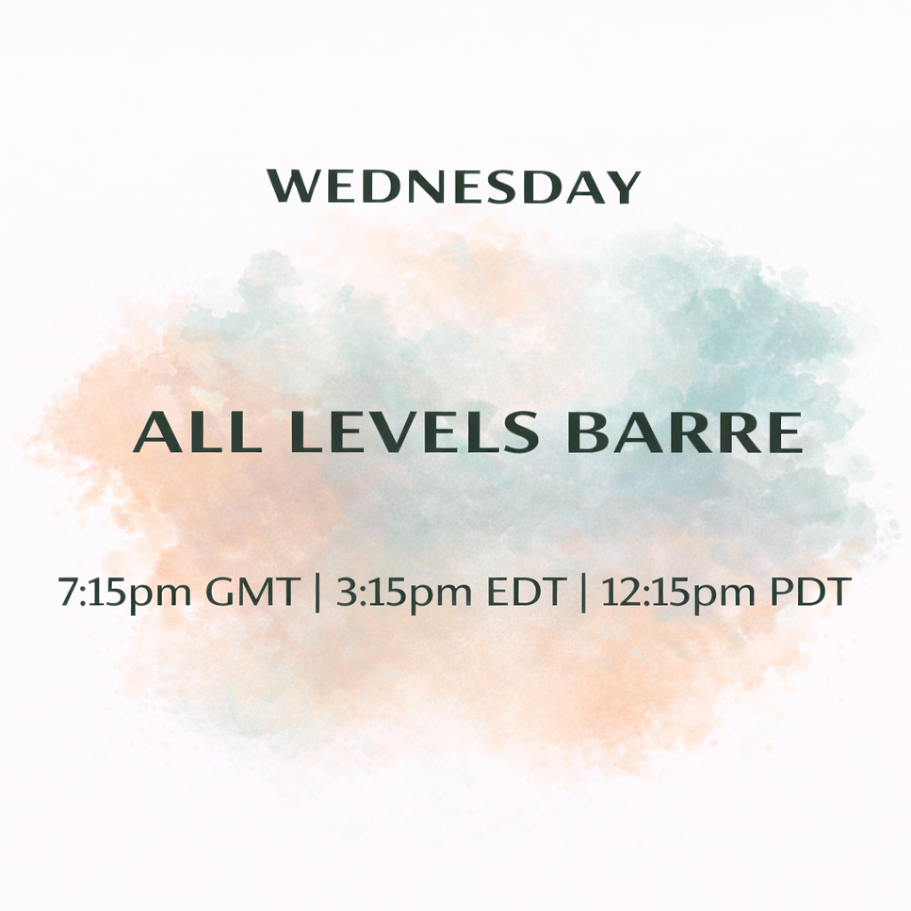 Wednesday - All Levels Barre at 7:15pm GMT